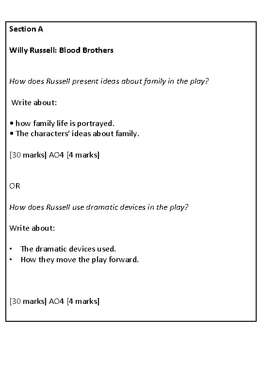 Section A Willy Russell: Blood Brothers How does Russell present ideas about family in
