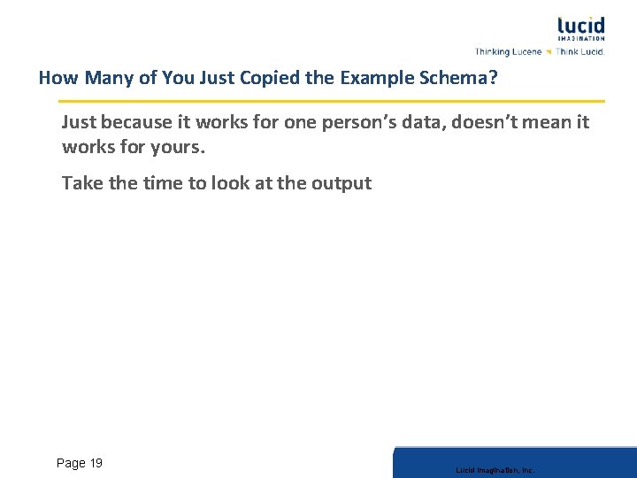 How Many of You Just Copied the Example Schema? Just because it works for