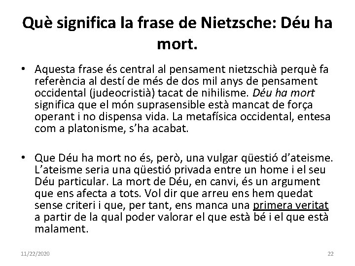 Què significa la frase de Nietzsche: Déu ha mort. • Aquesta frase és central