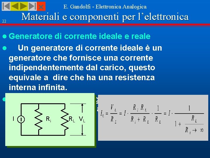  22 E. Gandolfi - Elettronica Analogica Materiali e componenti per l’elettronica l Generatore