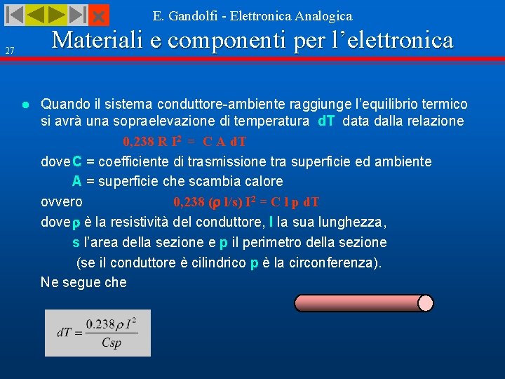  E. Gandolfi - Elettronica Analogica Materiali e componenti per l’elettronica 27 l Quando