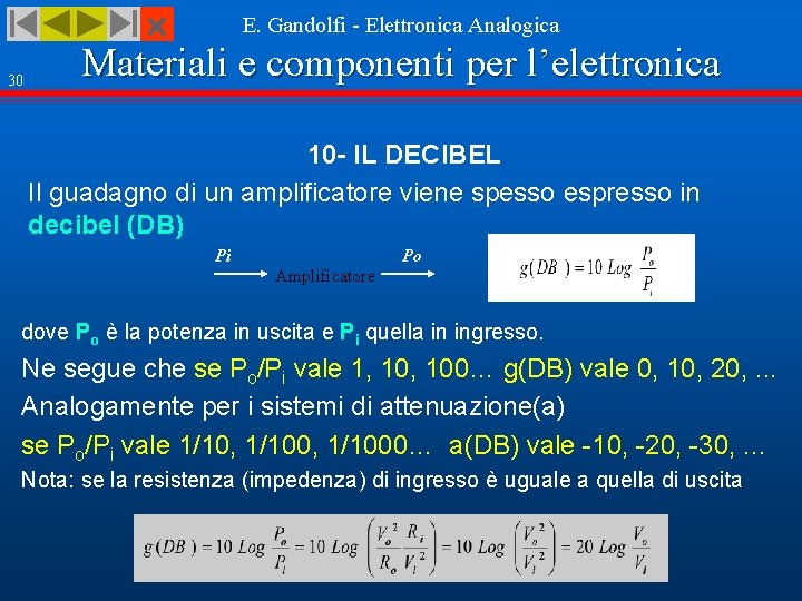 E. Gandolfi - Elettronica Analogica 30 Materiali e componenti per l’elettronica 10 - IL