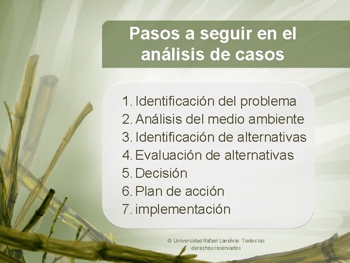 Análisis de Casos Pasos a seguir en el análisis de casos 1. Identificación del