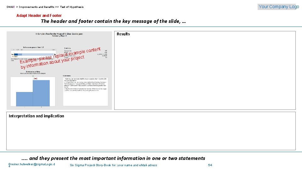 Your Company Logo DMAIC > Improvements and Benefits >> Test of Hypothesis Adapt Header