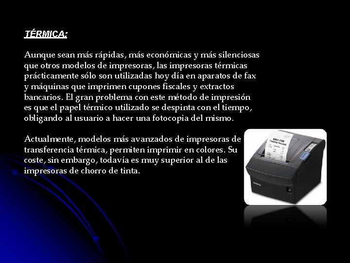 Impresora Nerea lvarez Andrea Alonso 2Bach INDICE Definicin