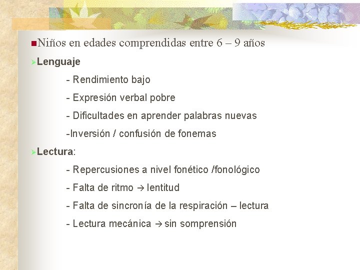 n. Niños en edades comprendidas entre 6 – 9 años ØLenguaje - Rendimiento bajo n. Niños en edades comprendidas entre 6 – 9 años ØLenguaje - Rendimiento bajo