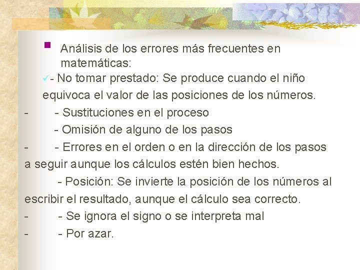 § Análisis de los errores más frecuentes en matemáticas: ü- No tomar prestado: Se § Análisis de los errores más frecuentes en matemáticas: ü- No tomar prestado: Se