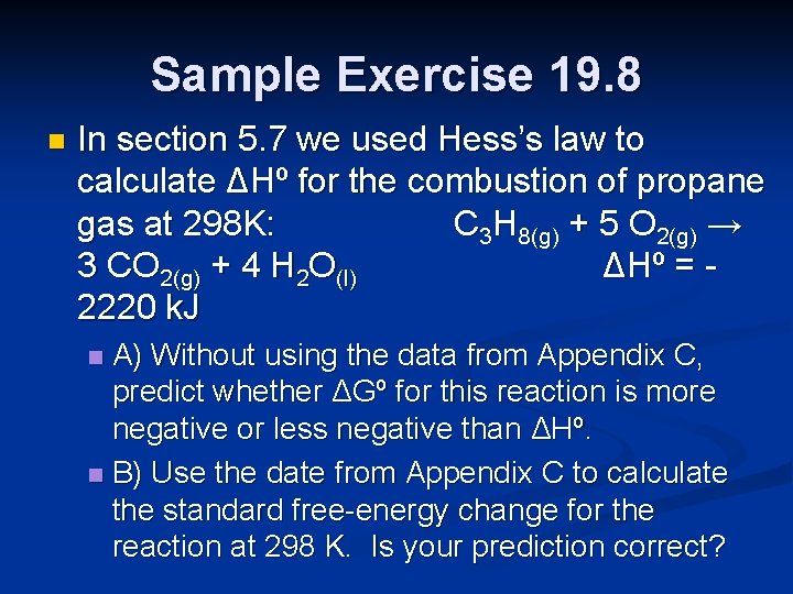 Sample Exercise 19. 8 n In section 5. 7 we used Hess’s law to