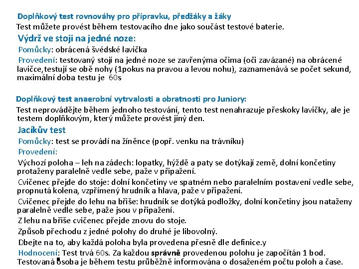 Doplňkový test rovnováhy pro přípravku, předžáky a žáky Test můžete provést během testovacího dne