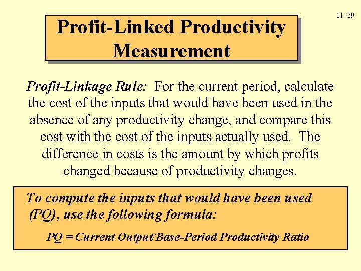 Profit-Linked Productivity Measurement Profit-Linkage Rule: For the current period, calculate the cost of the Profit-Linked Productivity Measurement Profit-Linkage Rule: For the current period, calculate the cost of the