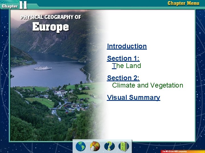 Introduction Section 1: The Land Section 2: Climate and Vegetation Visual Summary 