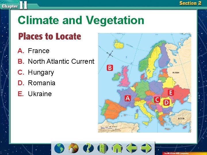 Climate and Vegetation A. France B. North Atlantic Current C. Hungary D. Romania E.