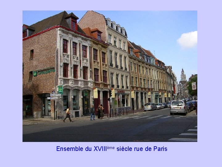 Ensemble du XVIIIème siècle rue de Paris 