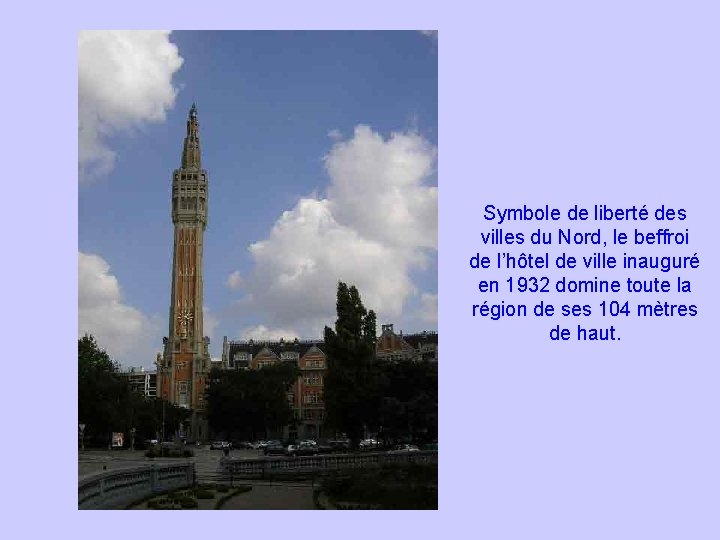 Symbole de liberté des villes du Nord, le beffroi de l’hôtel de ville inauguré