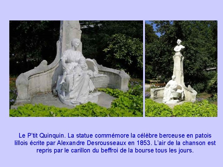 Le P’tit Quinquin. La statue commémore la célèbre berceuse en patois lillois écrite par