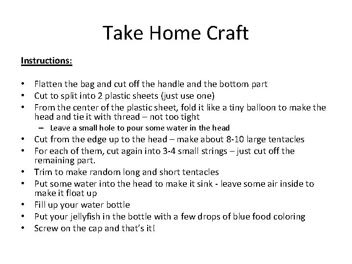 Take Home Craft Instructions: • Flatten the bag and cut off the handle and Take Home Craft Instructions: • Flatten the bag and cut off the handle and