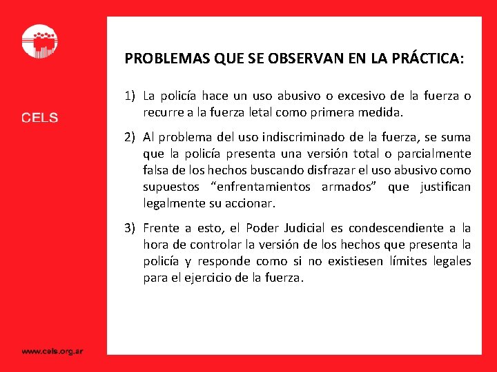 QUE SE OBSERVAN EN LA PRÁCTICA: SNIC- PROBLEMAS Min. ONU MPF DNPC Justicia Segur.