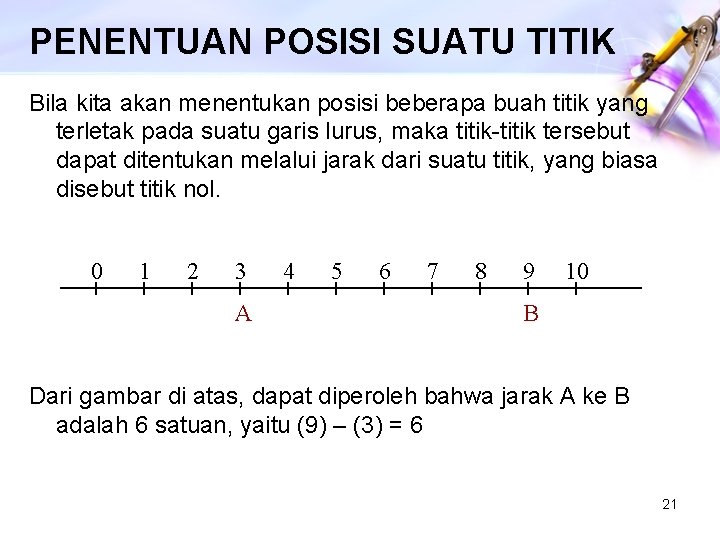 PENENTUAN POSISI SUATU TITIK Bila kita akan menentukan posisi beberapa buah titik yang terletak