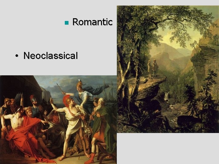 n Romantic • Neoclassical 