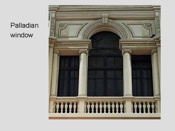Palladian window 