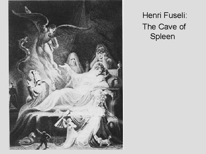 Henri Fuseli: The Cave of Spleen 