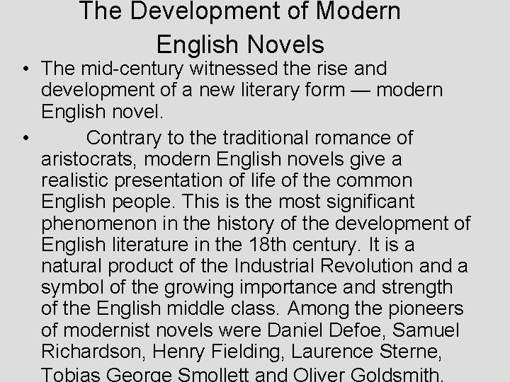 The Development of Modern English Novels • The mid-century witnessed the rise and development