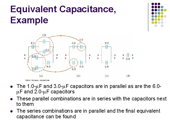 Equivalent Capacitance, Example l l l The 1. 0 -m. F and 3. 0