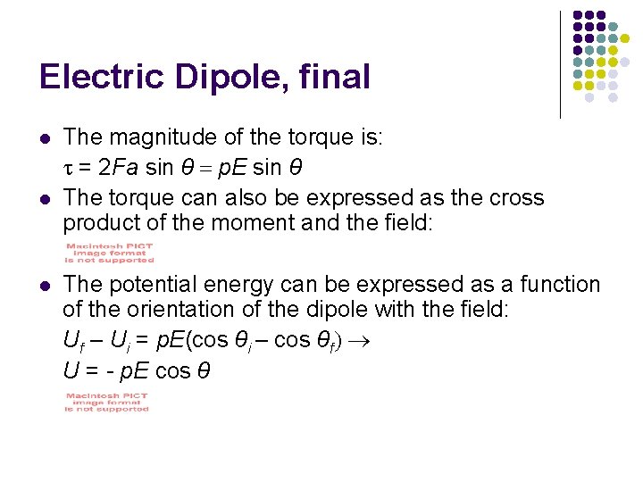 Electric Dipole, final l The magnitude of the torque is: t = 2 Fa