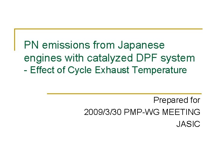 PN emissions from Japanese engines with catalyzed DPF system - Effect of Cycle Exhaust