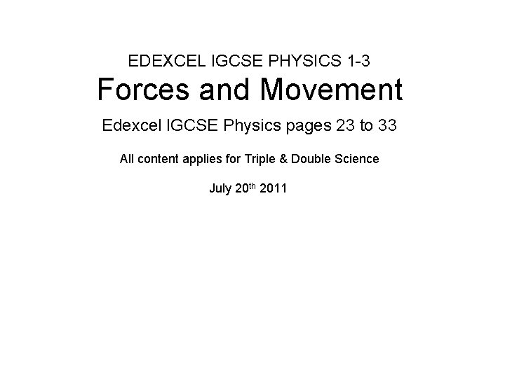 EDEXCEL IGCSE PHYSICS 1 -3 Forces and Movement Edexcel IGCSE Physics pages 23 to
