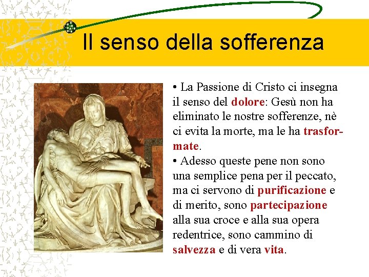 Il senso della sofferenza • La Passione di Cristo ci insegna il senso del