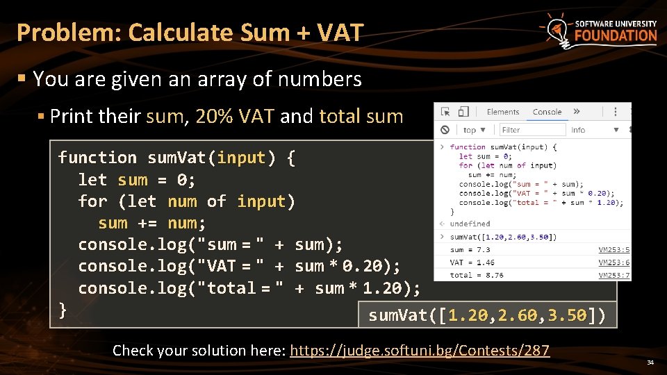 Problem: Calculate Sum + VAT § You are given an array of numbers §