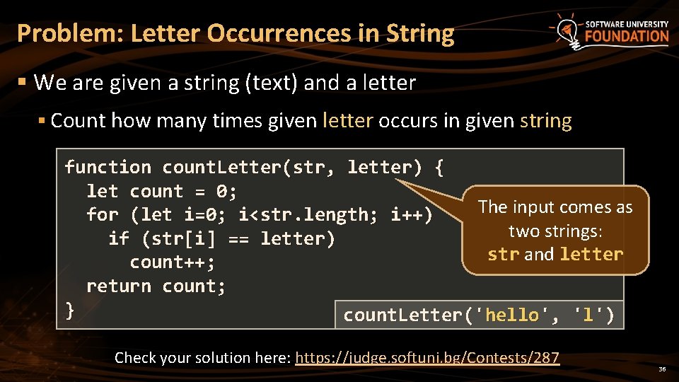 Problem: Letter Occurrences in String § We are given a string (text) and a