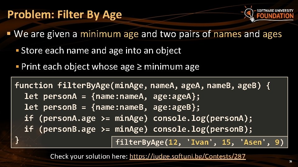 Problem: Filter By Age § We are given a minimum age and two pairs