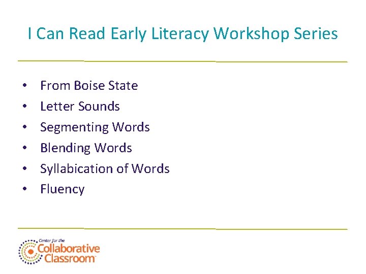 I Can Read Early Literacy Workshop Series • • • From Boise State Letter