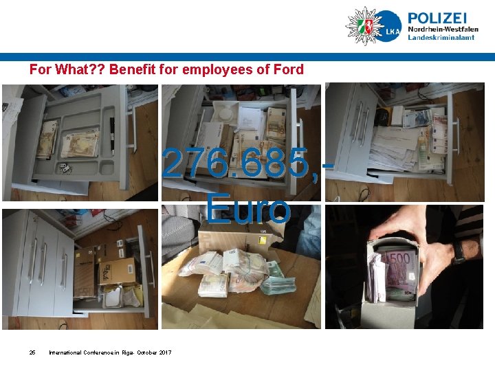 For What? ? Benefit for employees of Ford 276. 685, Euro 25 International Conference