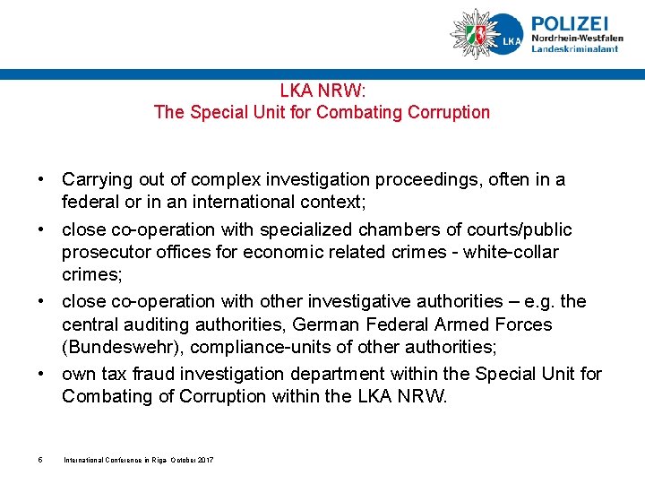 LKA NRW: The Special Unit for Combating Corruption • Carrying out of complex investigation