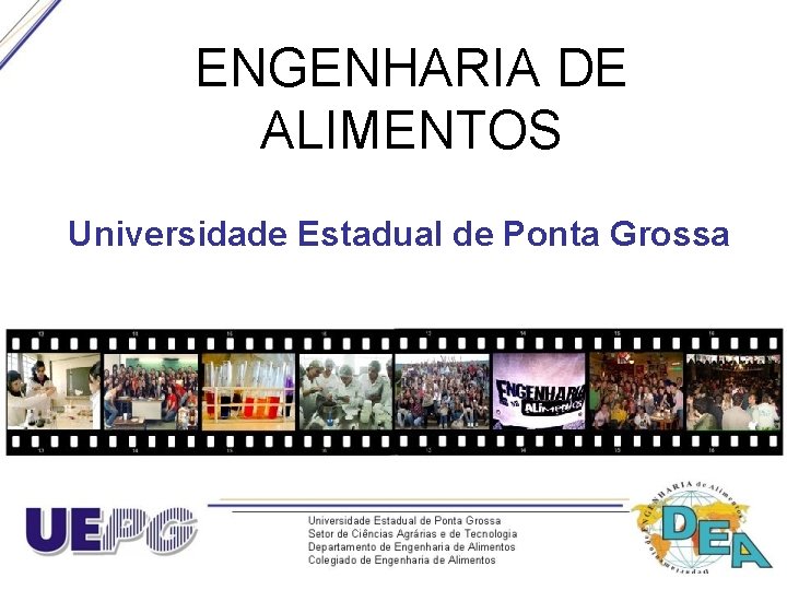 ENGENHARIA DE ALIMENTOS Universidade Estadual de Ponta Grossa 