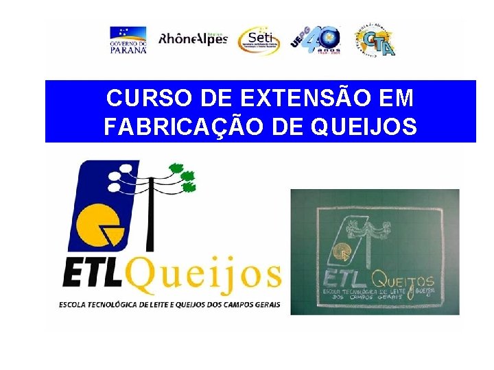 CURSO DE EXTENSÃO EM FABRICAÇÃO DE QUEIJOS 