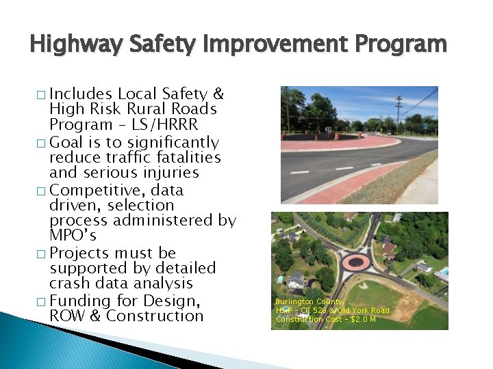 Highway Safety Improvement Program � Includes Local Safety & High Risk Rural Roads Program