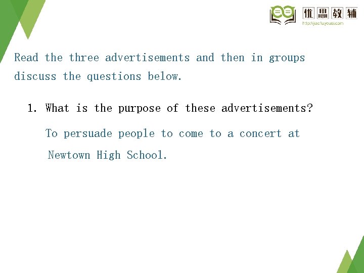 Read the three advertisements and then in groups discuss the questions below. 1. What Read the three advertisements and then in groups discuss the questions below. 1. What