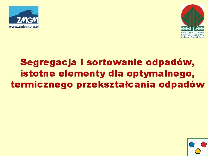 Segregacja i sortowanie odpadów, istotne elementy dla optymalnego, termicznego przekształcania odpadów 