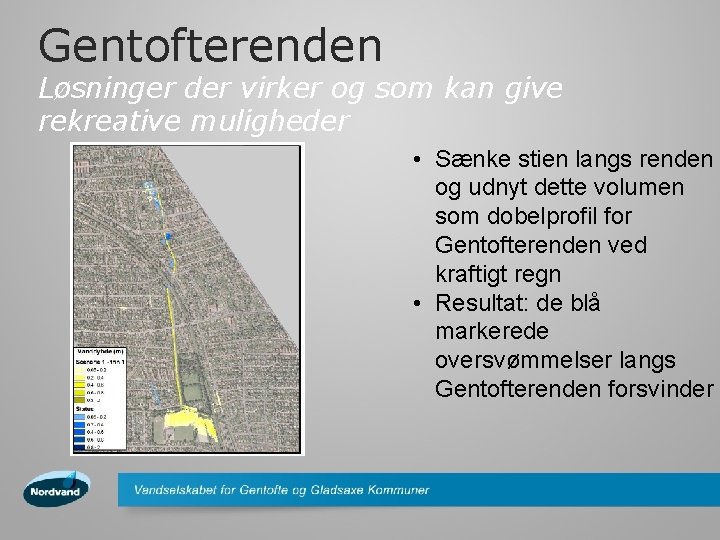 Gentofterenden Løsninger der virker og som kan give rekreative muligheder • Sænke stien langs