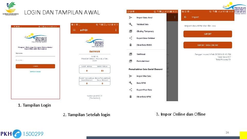 LOGIN DAN TAMPILAN AWAL 1. Tampilan Login 2. Tampilan Setelah login 3. Impor Online LOGIN DAN TAMPILAN AWAL 1. Tampilan Login 2. Tampilan Setelah login 3. Impor Online