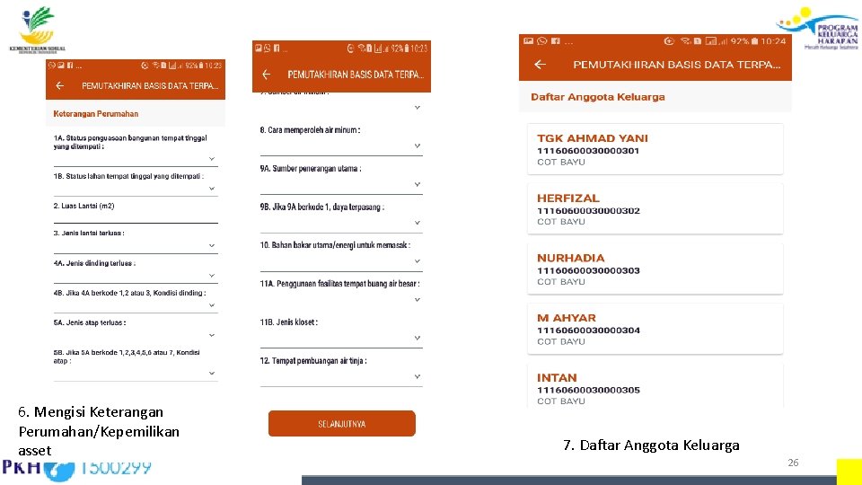 6. Mengisi Keterangan Perumahan/Kepemilikan asset 7. Daftar Anggota Keluarga 26 6. Mengisi Keterangan Perumahan/Kepemilikan asset 7. Daftar Anggota Keluarga 26
