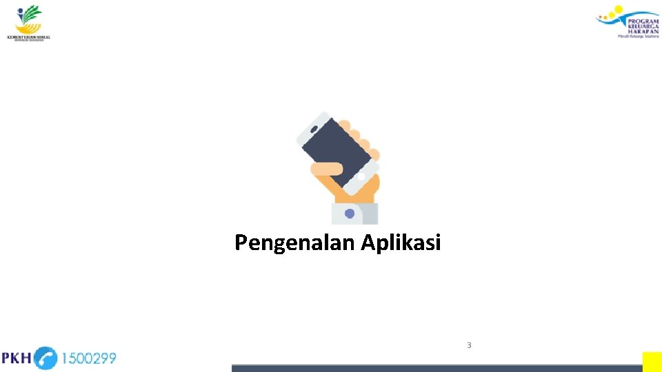 Pengenalan Aplikasi 3 Pengenalan Aplikasi 3