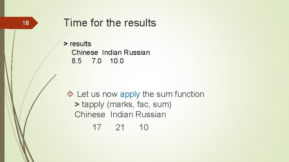 18 Time for the results > results Chinese Indian Russian 8. 5 7. 0