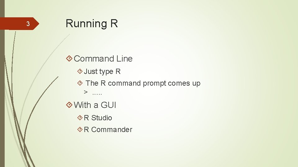 3 Running R Command Line Just type R The R command prompt comes up