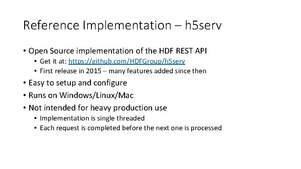 Reference Implementation – h 5 serv • Open Source implementation of the HDF REST Reference Implementation – h 5 serv • Open Source implementation of the HDF REST