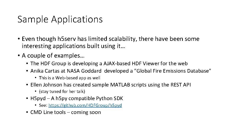 Sample Applications • Even though h 5 serv has limited scalability, there have been Sample Applications • Even though h 5 serv has limited scalability, there have been